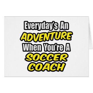 Everyday's An Adventure...Soccer Coach Cards