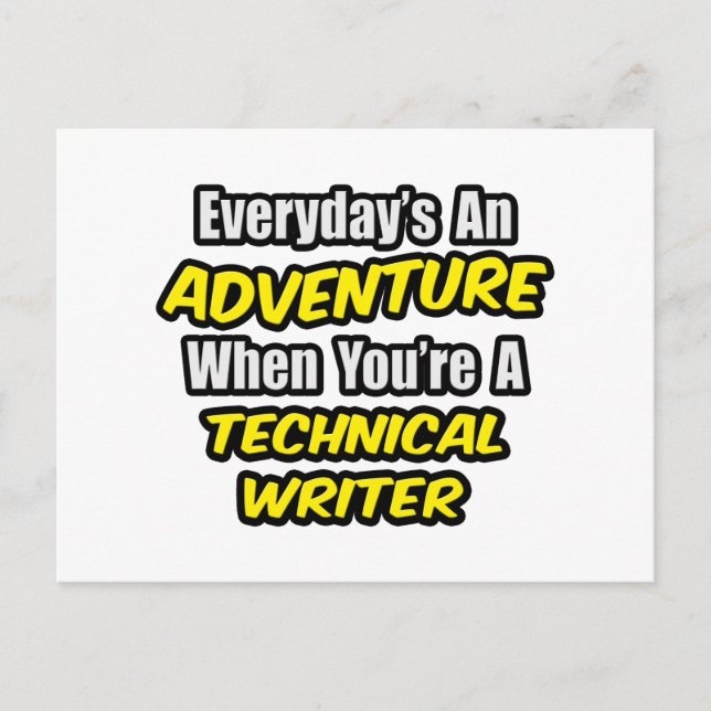 Everyday's An Adventure .. Technical Writer Postcard (Front)