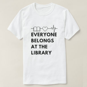 Everyone Belongs Library Saying Bookworm Reading  T-Shirt