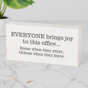 Everyone brings joy to this office wooden box sign