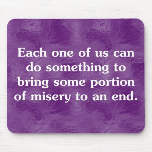 Everyone can end misery 2 mouse pad