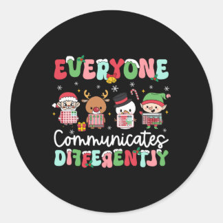 Everyone Communicate Differently Classic Round Sticker