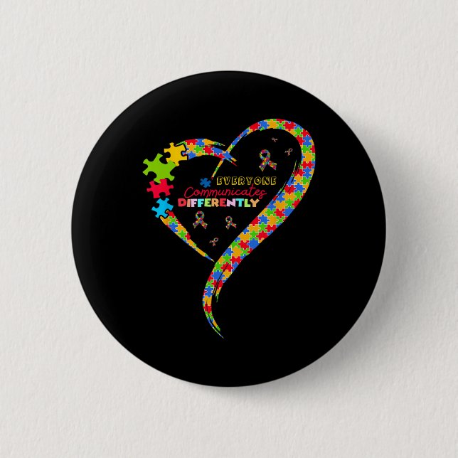 Everyone Communicate Differently Heart Autism Awar Button (Front)