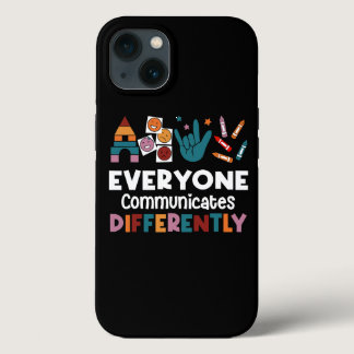 Everyone Communicates Differently Autism Awareness iPhone 13 Case