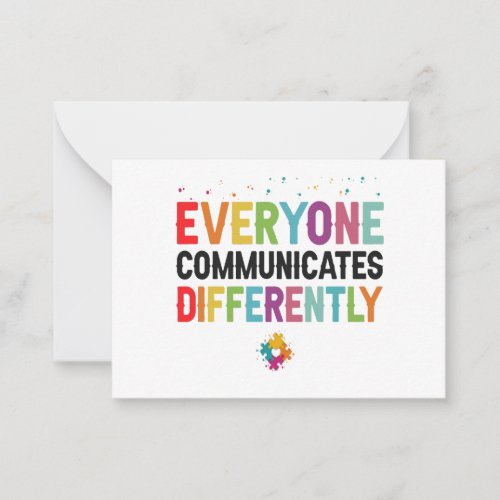 Everyone Communicates Differently Autism Awareness Note Card