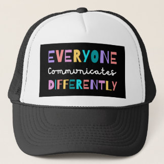 Everyone Communicates Differently Autism Awareness Trucker Hat