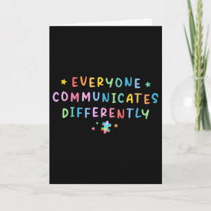 Everyone Communicates Differently Autism Special E Card