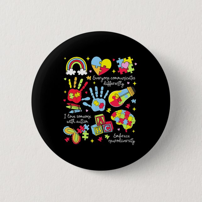 Everyone Communicates Differently Autism Sped Teac Button (Front)