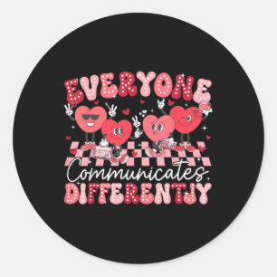 Everyone Communicates Differently Special Educatio Classic Round Sticker