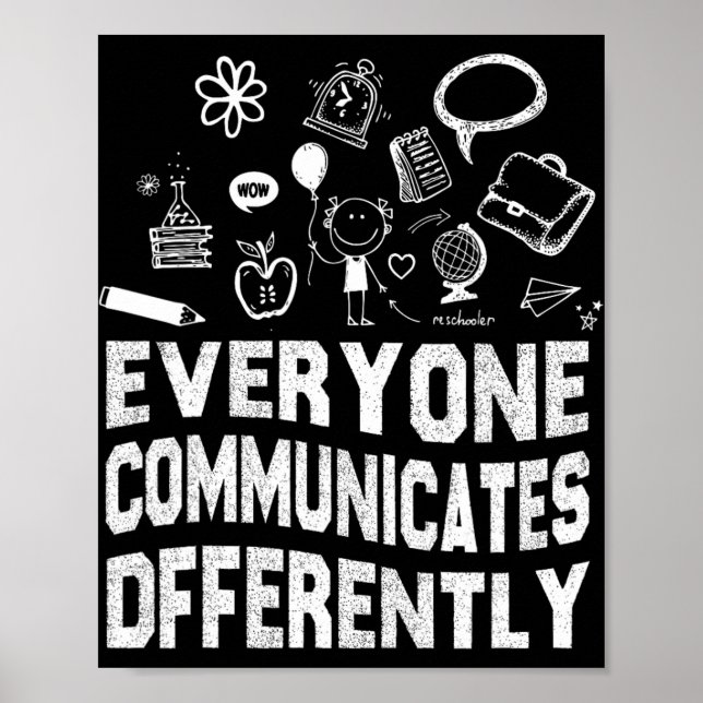Everyone Communicates Differently Special Educatio Poster (Front)