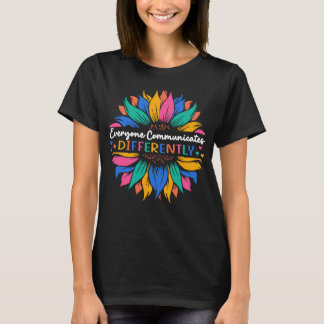 Everyone Communicates Differently T-Shirt