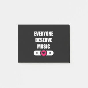 Everyone Deserve Music Post-it Notes