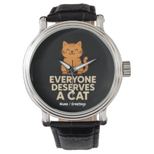 Everyone Deserves a Cat Cute Orange Tabby Cat Love Watch