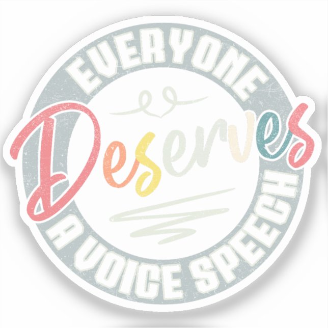 Everyone Deserves A Voice Speech SLP Vintage Sticker (Front)