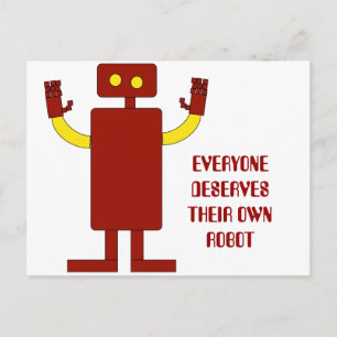 EVERYONE DESERVES THEIR OWN ROBOT POSTCARD