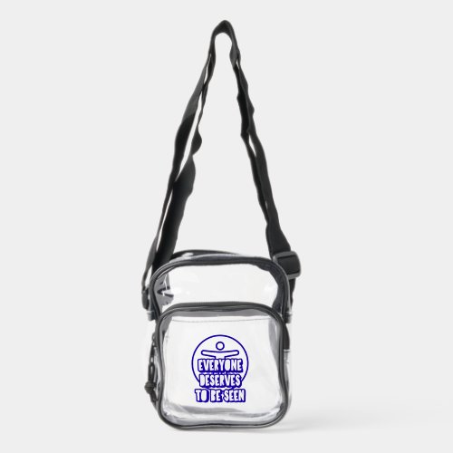 Everyone Deserves to Be Seen | Disability Pride  Clear Crossbody Bag