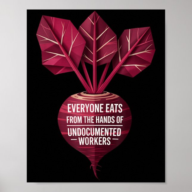 Everyone Eats From The Hands Of Undoented Workers  Poster (Front)