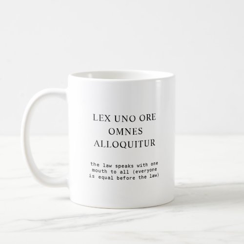 Everyone Equal Before The Law Latin Quote Coffee Mug