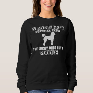 Everyone Has A Guardian Angel The Lucky Ones Have  Sweatshirt