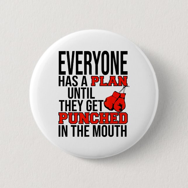 Everyone Has A Plan Until They Get Punched In The  Button (Front)