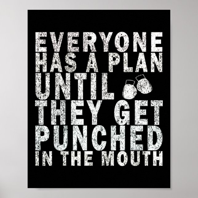 Everyone Has A Plan Until They Get Punched In The  Poster (Front)