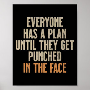 Everyone Has A Plan Until They Get Punched In The Poster