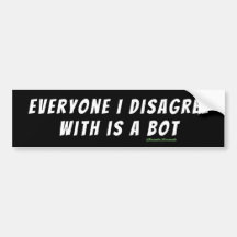 Everyone I disagree with is a bot