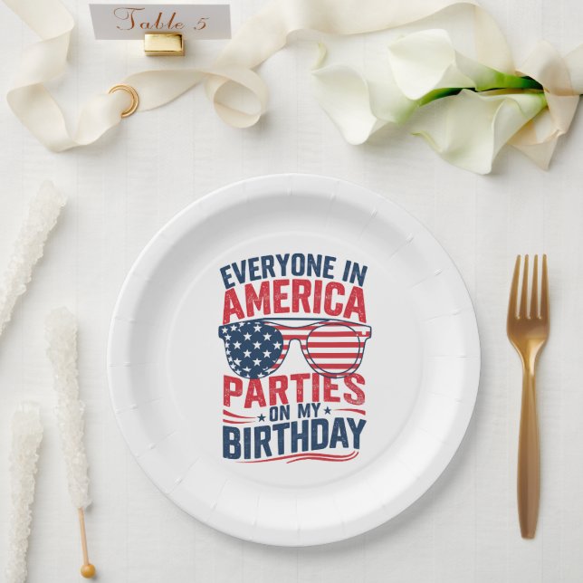 Everyone In America Parties On My Birthday  Paper Plates (Wedding)