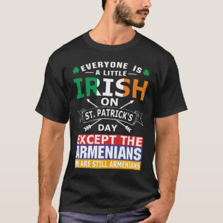 Everyone Irish Armenians St Patrick Day T-Shirt