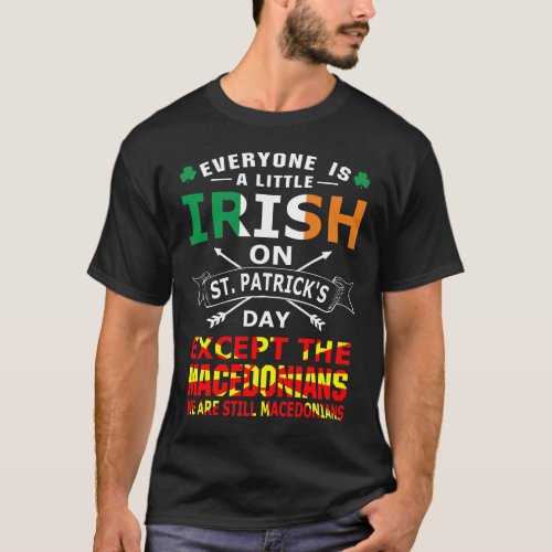 Everyone Irish Macedonians St Patrick Day T_Shirt