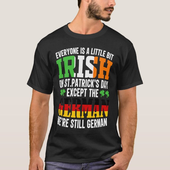 Everyone Is A Little BIt Irish On St Patrick's Day T-Shirt (Front)
