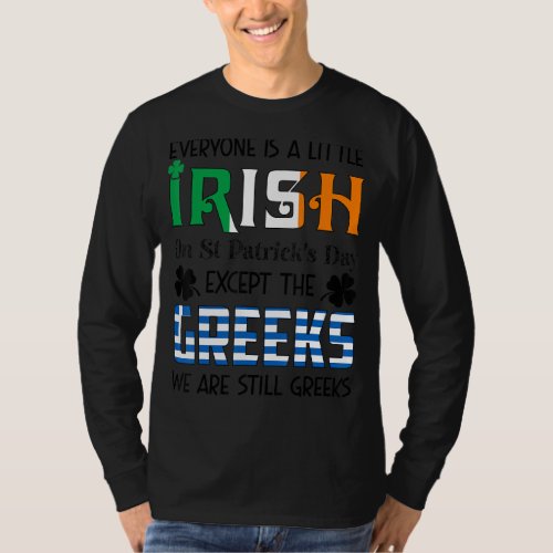 Everyone Is A Little Irish On St Patricks Day Gree T_Shirt