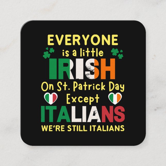 Everyone Is A Little Irish On St Patrick's Day Square Business Card (Front)