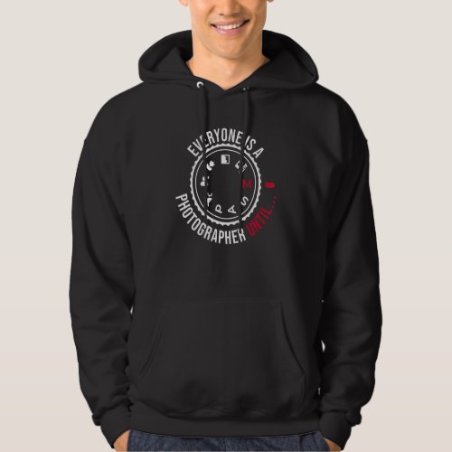 Everyone Is A Photographer Until Manual Mode   Cam Hoodie