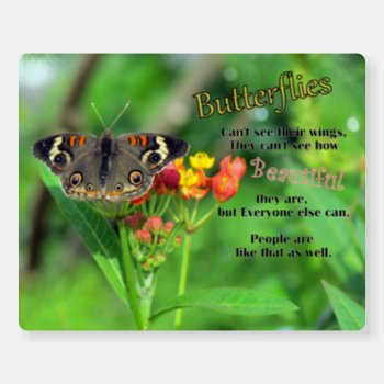Everyone Is Beautiful - Butterfly Quote Foam Board by CatsEyeViewGifts at Zazzle