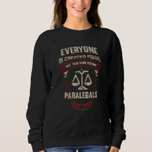 Everyone is Created Equal But Then Some Become Par Sweatshirt