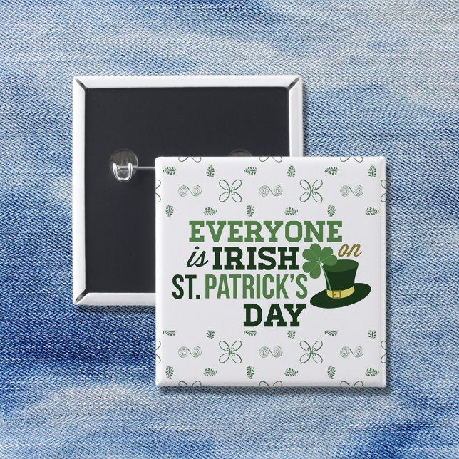 Everyone Is Irish on St Patricks Day Button (Creator Uploaded)