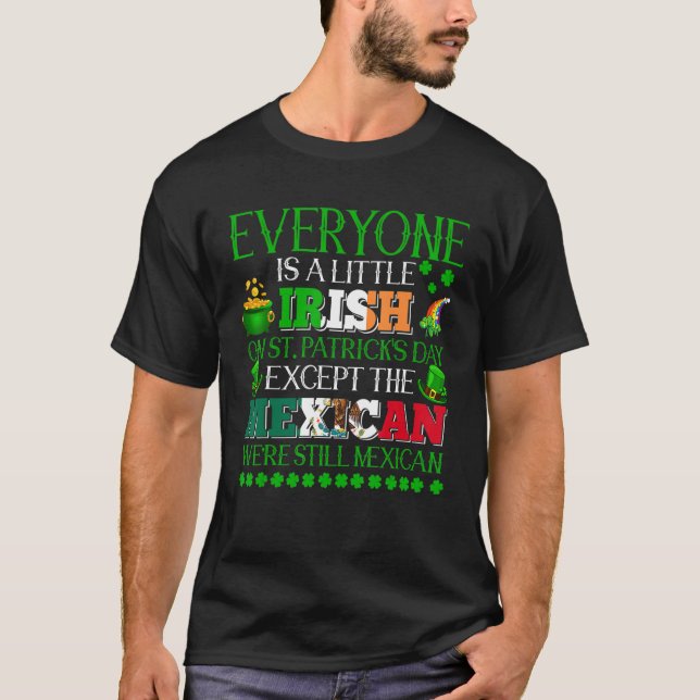 Everyone Is Little Irish On St. Patrick's Day Prou T-Shirt (Front)