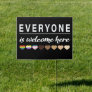 Everyone is welcome here All Are Welcome Here Sign