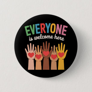 Everyone Is Welcome Here Button