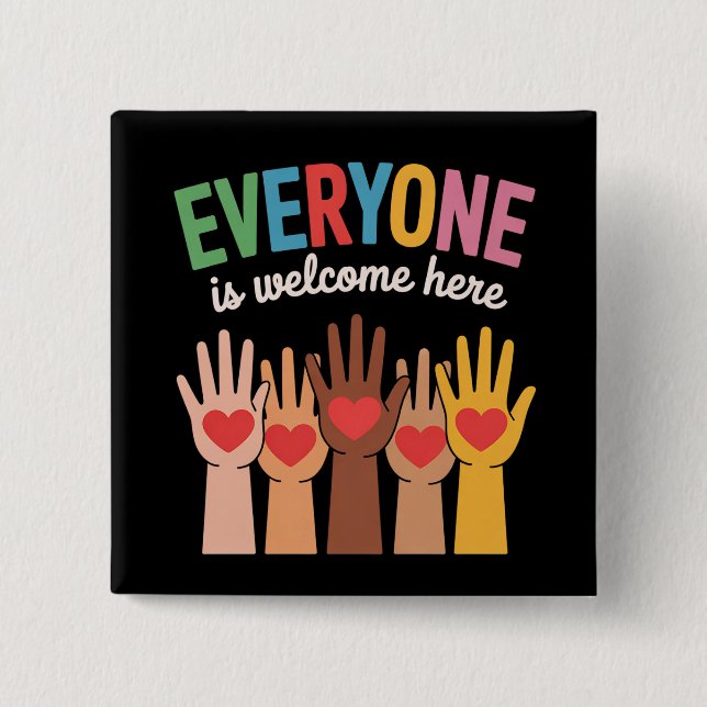 Everyone Is Welcome Here Button (Front)