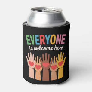 Everyone Is Welcome Here Can Cooler