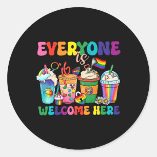 Everyone Is Welcome Here Funny Teacher Lgbtq Coffe Classic Round Sticker