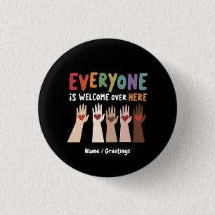  Everyone Is Welcome Here Idaho Teacher Button