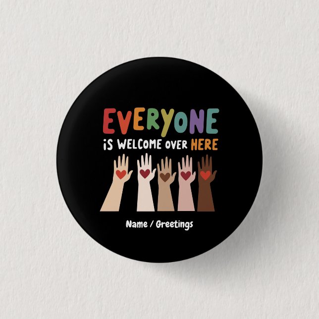  Everyone Is Welcome Here Idaho Teacher Button (Front)