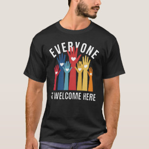 Everyone Is Welcome Here - Inclusivity & Diversity T-Shirt