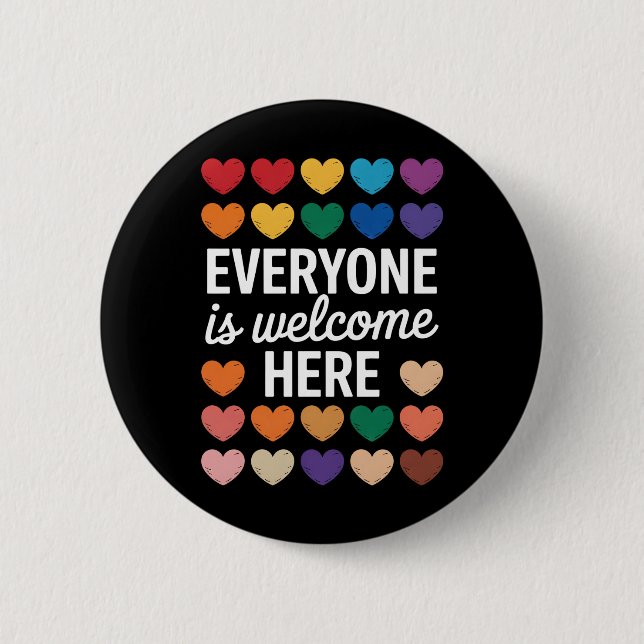 Everyone Is Welcome Here LGBTQ Button (Front)