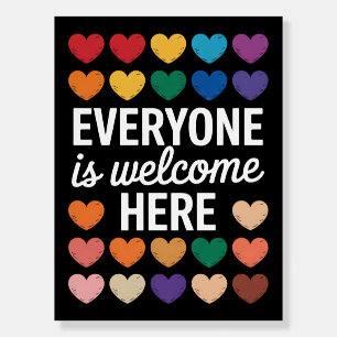 Everyone Is Welcome Here LGBTQ Foam Board