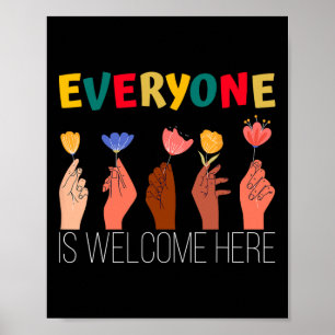 Everyone Is Welcome Here Support Of Diversity And Poster
