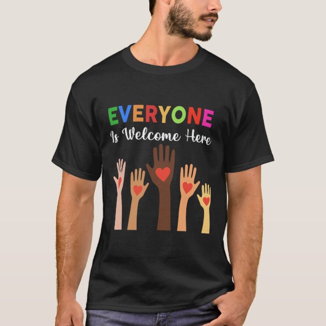 Everyone Is Welcome Here Teacher 1  T-Shirt (Front)